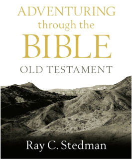 Adventuring Through the Bible: Old Testament