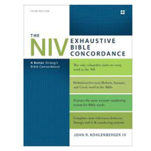 The NIV Exhaustive Bible Concordance